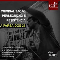 Criminalização, perseguição e resistência: A farsa dos 23
