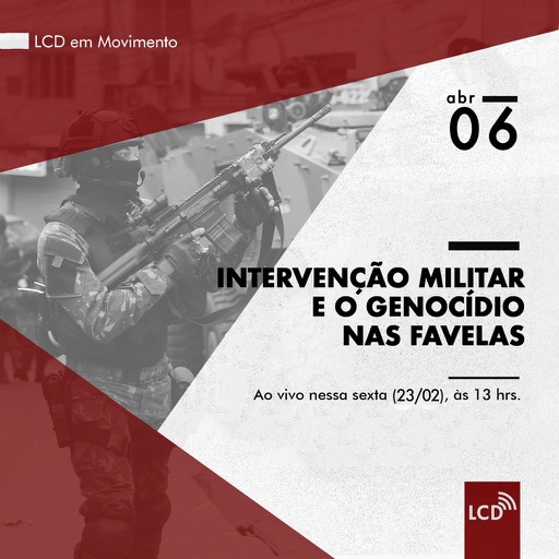 Intervenção Militar e Genocídio nas Favelas