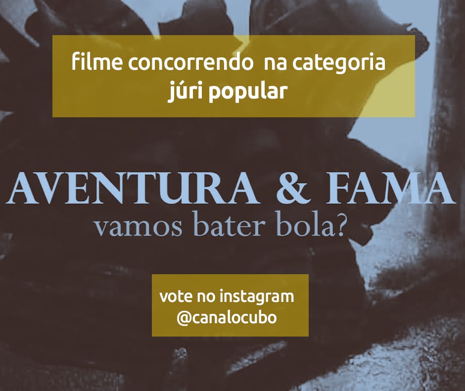 “Aventura & Fama” – Curta LCD no VII FESTIVAL INTERNACIONAL O CUBO DE CINEMA INDEPENDENTE EM LÍNGUA PORTUGUESA!