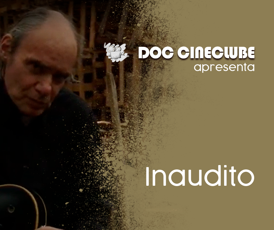 Cineclube LCD – “Inaudito”